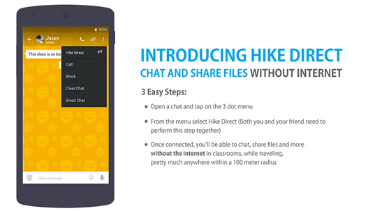 Hike Launched Hike Direct: A messaging app that let you chat even without Internet Connection.